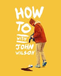Cách Để… Với John Wilson (Phần 1)