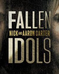 Thần Tượng Sụp Đổ: Nick Và Aaron Carter